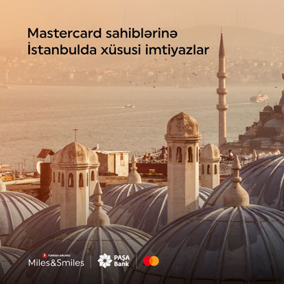 “Mastercard Black” və “Elite” sahiblərinə İstanbulda xüsusi imtiyazlar!