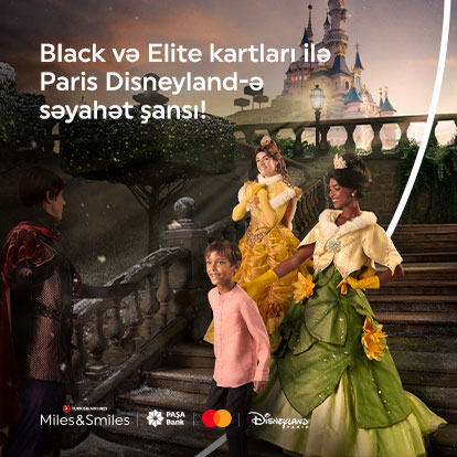 “Black” və “Elite” kartları ilə “Paris Disneyland”ə səyahət şansı